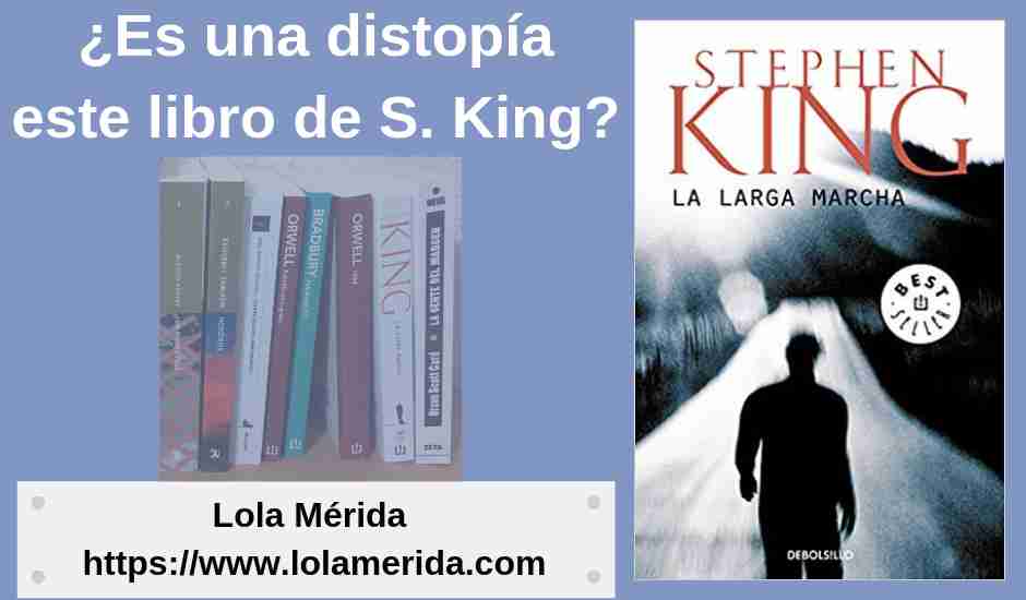 Lee más sobre el artículo ¿Es «La larga marcha» de Stephen King una distopía?