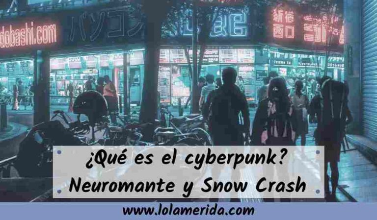 Lee más sobre el artículo ¿Qué es el cyberpunk? Neuromante y Snow Crash