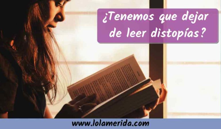 Lee más sobre el artículo ¿Tenemos que dejar de leer distopías?