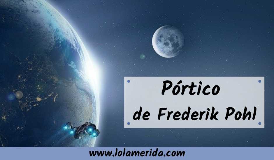 En este momento estás viendo La inteligencia artificial en el space-opera Pórtico de Frederik Pohl