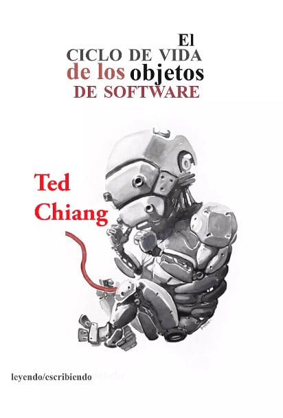 Exhalación Ted Chiang El ciclo de vida de los objetos de software