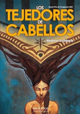 Los tejedores de cabellos de Andreas Eschbach, libro