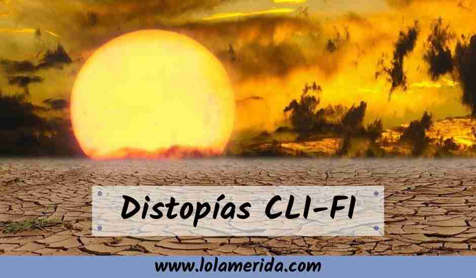 En este momento estás viendo Distopías en la Cli-Fi. ¿Qué es la Cli-Fi?