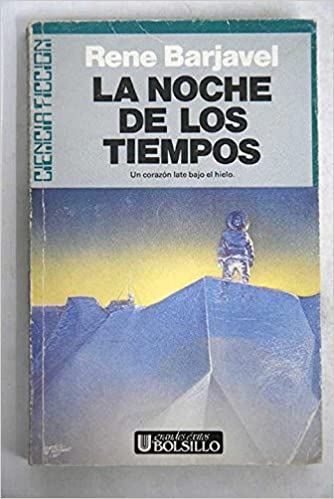 La noche de los tiempos de René Barjavel