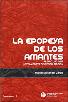 La epopeya de los amanes, premio UPC 2012