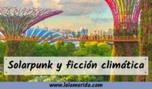 Solarpunk y ficción climática