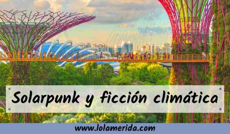 Lee más sobre el artículo Solarpunk y otros nombres de la ficción climática